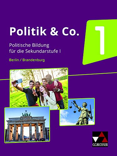 Politik & Co. – Berlin/Brandenburg / Politik & Co. Berlin/Brandenburg 1: Sozialkunde und Politische Bildung / Für die Jahrgangsstufen 7/8 (Politik & ... Sozialkunde und Politische Bildung)