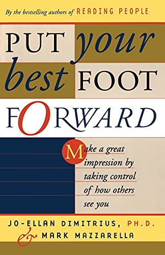 Put Your Best Foot Forward: Make a Great Impression by Taking Control of How Others See You von Scribner Book Company