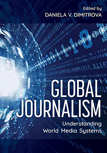 Global Journalism: Understanding World Media Systems
