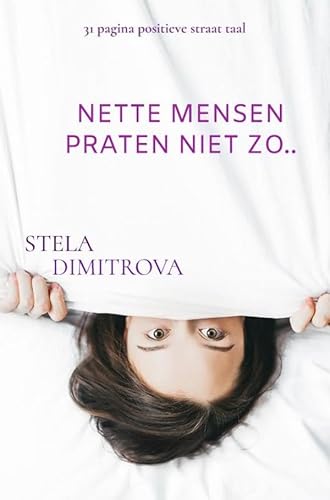 NETTE MENSEN PRATEN NIET ZO..: 31 pagina positieve straat taal von Brave New Books