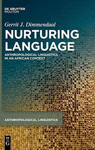 Nurturing Language: Anthropological Linguistics in an African Context (Anthropological Linguistics [AL], 2)