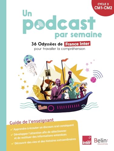Un podcast par semaine: 36 Odyssées de France Inter pour travailler la compréhension