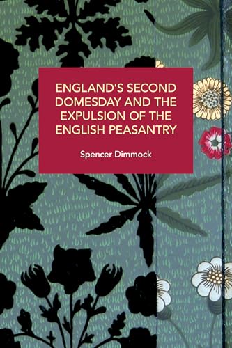England's Second Domesday and the Expulsion of the English Peasantry (Historical Materialism)