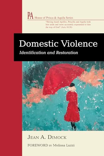 Domestic Violence: Identification and Restoration (House of Prisca and Aquila Series) von Wipf and Stock