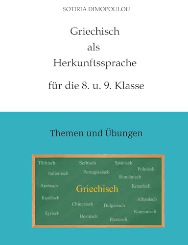 Griechisch als Herkunftssprache für die 8. u. 9. Klasse: Themen und Übungen