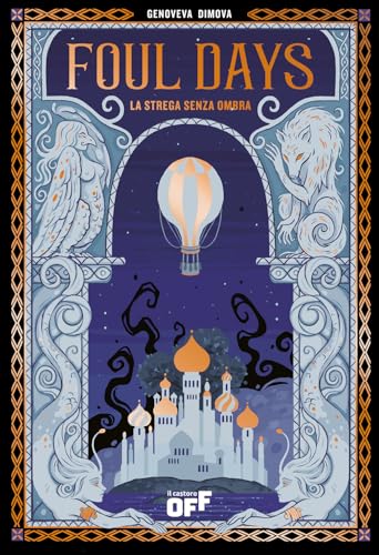 Foul days. La strega senza ombra (Il Castoro Off) von Il Castoro