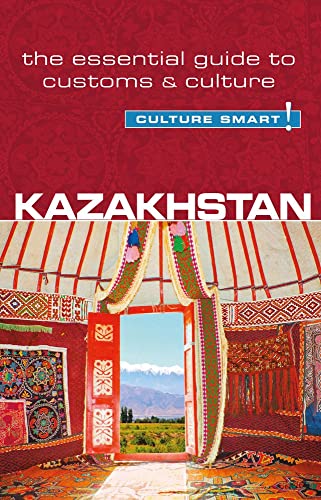 Kazakhstan - Culture Smart!: The Essential Guide to Customs & Culture von Kuperard