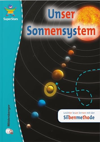 SuperStars: Unser Sonnensystem: Leichter lesen lernen mit der Silbenmethode