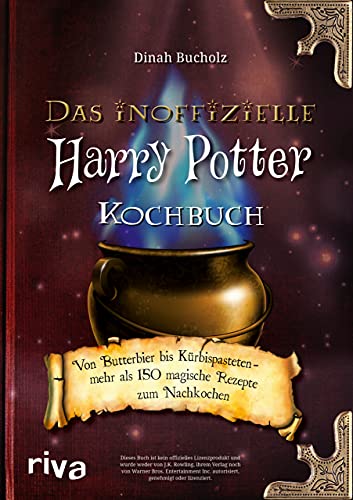 Das inoffizielle Harry-Potter-Kochbuch: Von Butterbier bis Kürbispasteten – mehr als 150 magische Rezepte zum Nachkochen von RIVA