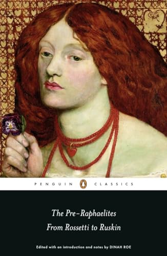 The Pre-Raphaelites: From Rossetti to Ruskin (Penguin Classics) von Penguin