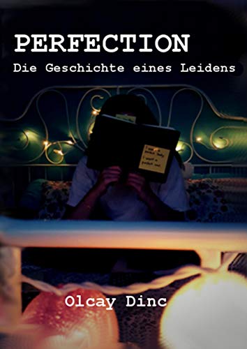 Perfection: Die Geschichte eines Leidens