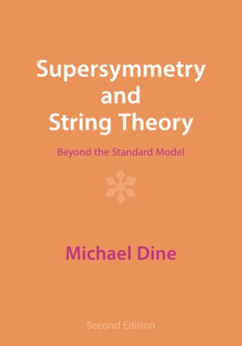 Supersymmetry and String Theory: Beyond the Standard Model von Cambridge University Press