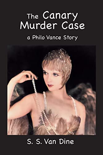 The Canary Murder Case: A Philo Vance Story von BigfontBooks