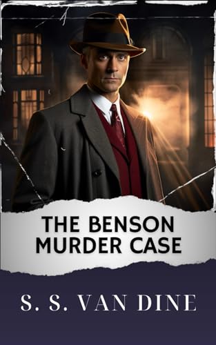 The Benson Murder Case: The Original Classic von Independently published