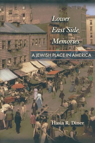 Lower East Side Memories: A Jewish Place in America von Princeton University Press