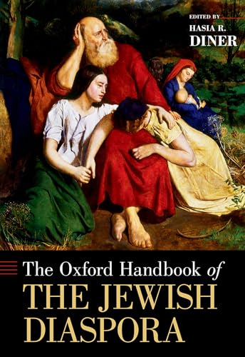 The Oxford Handbook of the Jewish Diaspora (Oxford Handbooks) von Oxford University Press Inc