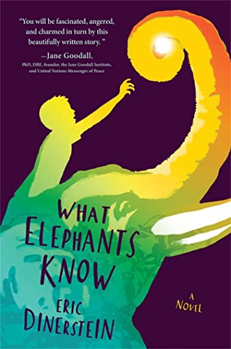 What Elephants Know: A novel von Little, Brown Books for Young Readers