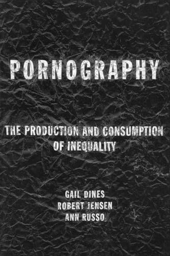 Pornography: The Production and Consumption of Inequality von Routledge
