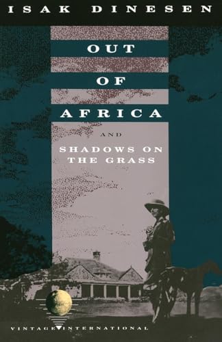 Out of Africa: And Shadows on the Grass (Vintage International)