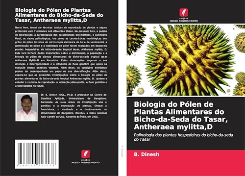 Biologia do Pólen de Plantas Alimentares do Bicho-da-Seda do Tasar, Antheraea mylitta,D: Palinologia das plantas hospedeiras do bicho-da-seda do Tasar von Edições Nosso Conhecimento