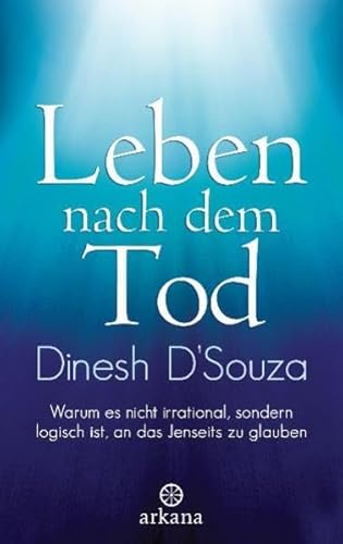 Leben nach dem Tod: Warum es nicht irrational, sondern logisch ist, an das Jenseits zu glauben