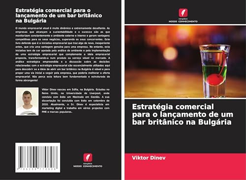 Estratégia comercial para o lançamento de um bar britânico na Bulgária von Edições Nosso Conhecimento