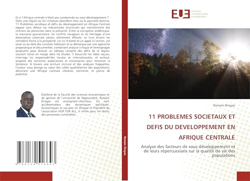11 PROBLEMES SOCIETAUX ET DEFIS DU DEVELOPPEMENT EN AFRIQUE CENTRALE: Analyse des facteurs de sous-développement et de leurs répercussions sur la qualité de vie des populations von Éditions universitaires européennes