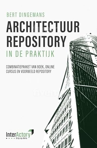 Architectuur repository in de praktijk: Combinatiepakket van boek, online cursus en voorbeeld repository von Brave New Books