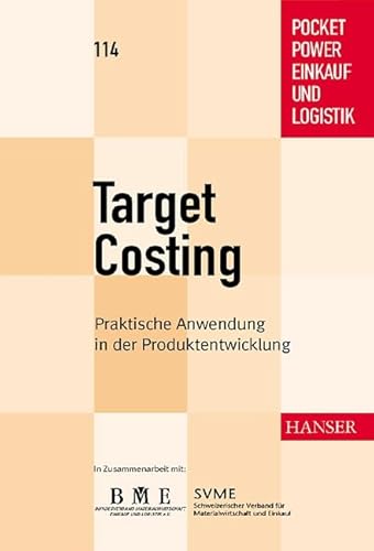 Target Costing: Praktische Anwendung in der Produktentwicklung von Hanser Fachbuch