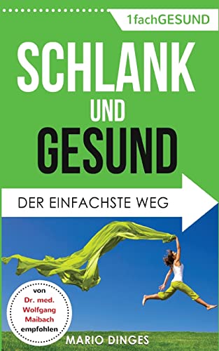 Schlank und Gesund: Der einfachste Weg von CREATESPACE