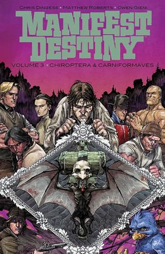 Manifest Destiny Volume 3: Chiroptera & Carniformaves (MANIFEST DESTINY TP) von Image Comics