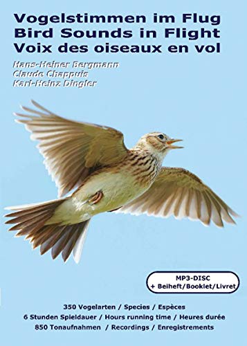 Vogelstimmen im Flug * Bird Sounds in Flight * Voix des oiseaux en vol: 350 Vogelarten, 850 Tonaufnahmen