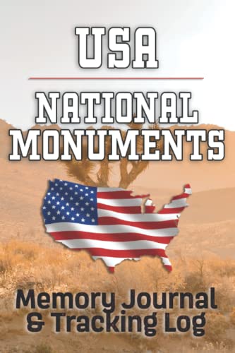 USA NATIONAL MONUMENTS JOURNAL: From Alabama to Wyoming ★ +120 National Monuments Memory Journal With Prompts