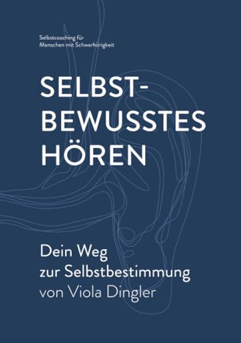 Selbstbewusstes Hören – Dein Weg zur Selbstbestimmung