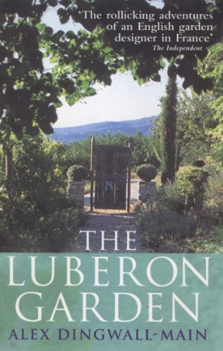 The Luberon Garden: A provencal story of Apricot Blossom, Truffles and Thyme