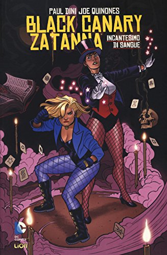 Incantesimo di sangue. Black Canary. Zatanna (Grandi opere DC) von Lion