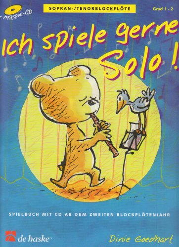 Ich spiele gerne Solo!, für Sopran-/Tenorblockflöte, m. Audio-CD: Spielbuch. Ab dem zweiten Blockflötenjahr. Grad 1-2