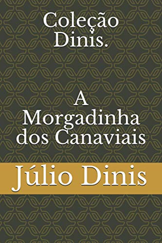 Coleção Dinis. A Morgadinha dos Canaviais