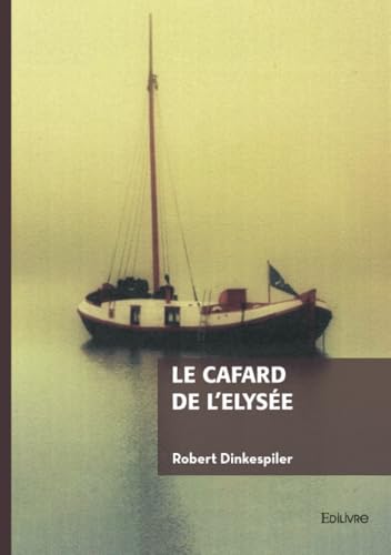 Le cafard de l'Elysée von Édilivre