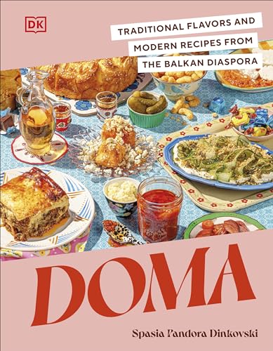 Doma: Traditional Flavors and Modern Recipes from the Balkan Diaspora von DK