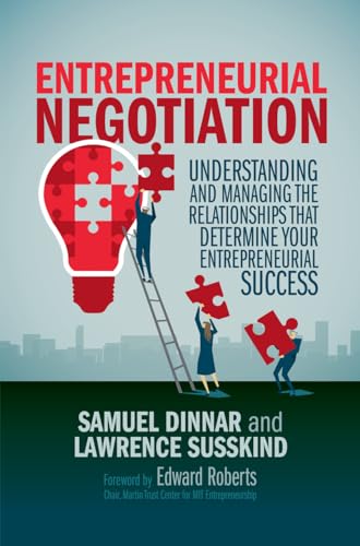 Entrepreneurial Negotiation: Understanding and Managing the Relationships that Determine Your Entrepreneurial Success von MACMILLAN