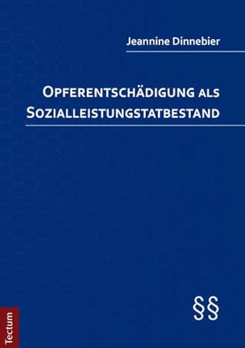 Opferentschädigung als Sozialleistungstatbestand