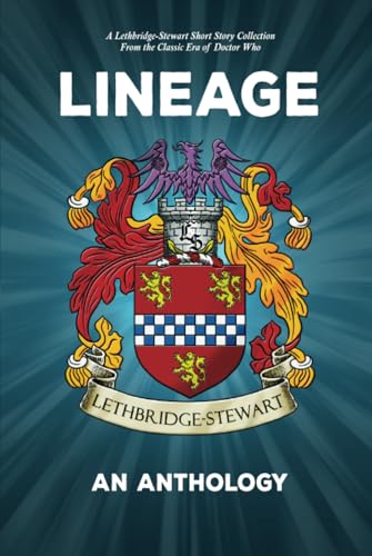Lineage: A Lethbridge-Stewart Anthology von Candy Jar Books