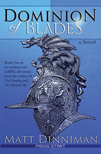 Dominion of Blades: A LitRPG Adventure