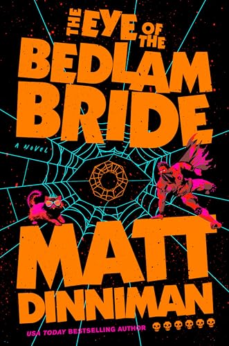 The Eye of the Bedlam Bride (Dungeon Crawler Carl, Band 6) von Ace