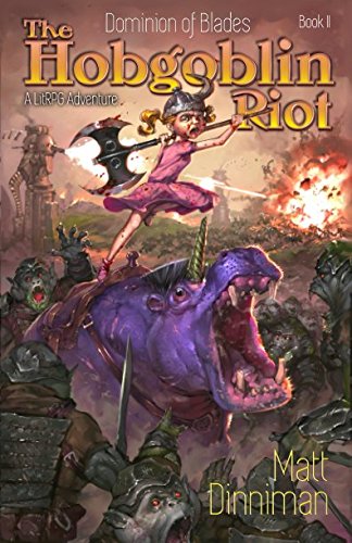 The Hobgoblin Riot: Dominion of Blades Book 2: A LitRPG Adventure