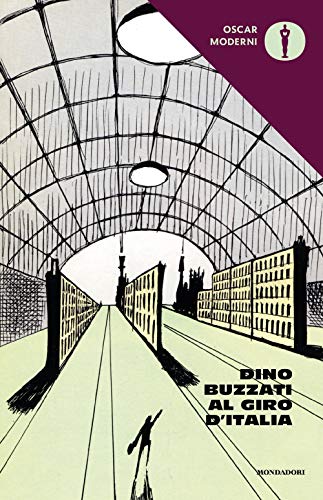 Dino Buzzati al Giro d'Italia (Oscar moderni, Band 219) von Mondadori