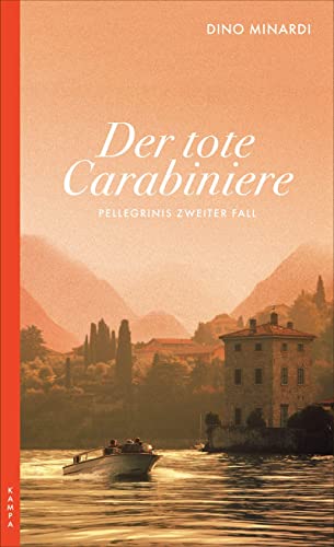 Der tote Carabiniere: Pellegrinis zweiter Fall (Ein Fall für Pellegrini) von Kampa Verlag