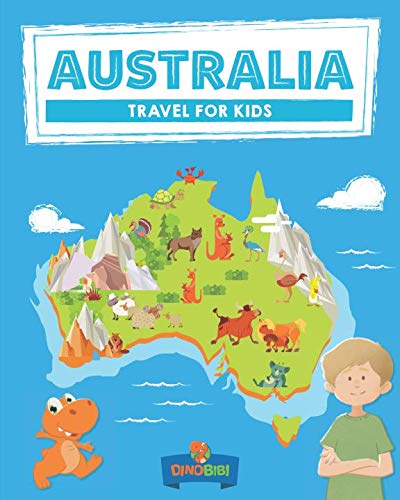Australia: Travel for kids: The fun way to discover Australia (Travel Guide For Kids, Band 1) von Independently published