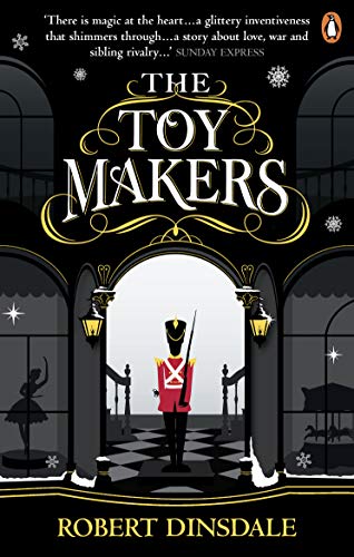 The Toymakers: This Christmas, be completely swept into the magic of this enchanting and utterly gripping book The Toymakers: This Christmas, be completely swept into the magic of this enchanting and utterly gripping book
